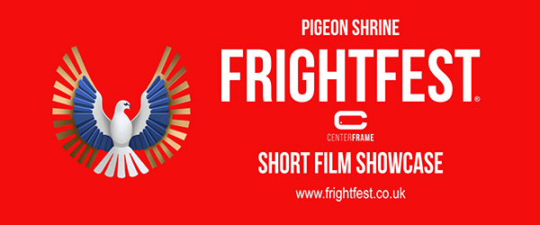 Pigeon Shrine FrightFest Short Film Showcase